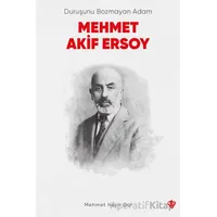 Duruşunu Bozmayan Adam Mehmet Akif Ersoy - Mehmet Nezir Gül - Türkiye Diyanet Vakfı Yayınları