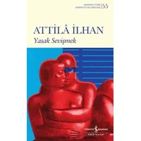 Yasak Sevişmek - Attila İlhan - İş Bankası Kültür Yayınları