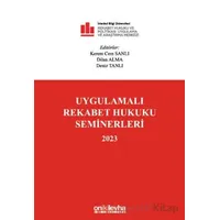 Uygulamalı Rekabet Hukuku Seminerleri 2023 - Deniz Tanlı - On İki Levha Yayınları
