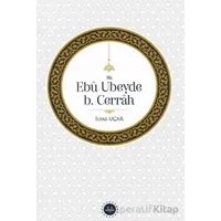 Hz. Ebu Ubeyde B.Cerrah - İlyas Uçar - Diyanet İşleri Başkanlığı