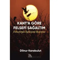 Kant’a Göre Felsefi Sağaltım - Dilnur Karabulut - Sarmal Kitabevi