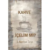 Kahve İçelim mi? - S. Nurefşan Zeren - Cinius Yayınları