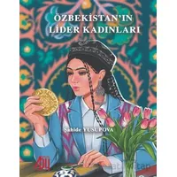 Özbekistanın Lider Kadınları - Şahide Yusupova - Baygenç Yayıncılık