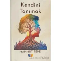 Kendini Tanımak - Mahmut Tepe - Ateş Yayınları