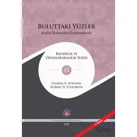 Buluttaki Yüzler Kişilik Kuramında Öznelerarasılık - Robert D. Stolorow - Psikoterapi Enstitüsü