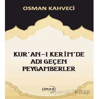 Kuran-ı Kerimde Adı Geçen Peygamberler - Osman Kahveci - Liman Yayınevi