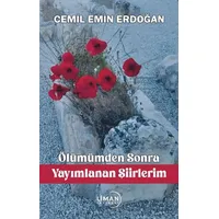 Ölümümden Sonra Yayımlanan Şiirlerim - Cemil Emin Erdoğan - Liman Yayınevi