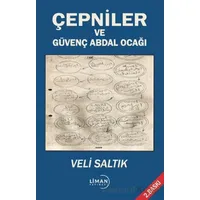 Çepniler ve Güvenç Abdal Ocağı - Veli Saltık - Liman Yayınevi