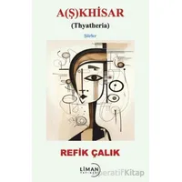 A(ş)khisar - Refik Çalık - Liman Yayınevi