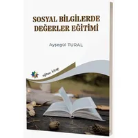 Sosyal Bilgilerde Değerler Eğitimi - Ayşegül Tural - Eğiten Kitap