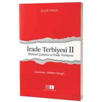 İrade Terbiyesi 2 Zihinsel Çalışma ve İrade Terbiyesi - Jules Payot - Mirhan Kitap