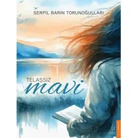 Telaşsız Mavi - Serpil Barın Torunoğulları - Destek Yayınları