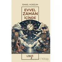 Evvel Zaman İçinde - İsmail Horzum - Linza Yayınları