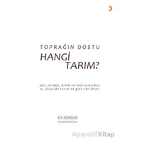 Toprağın Dostu Hangi Tarım? - B. F. Songur - Cinius Yayınları