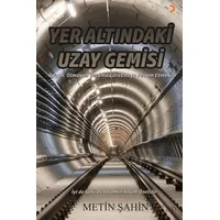 Yer Altındaki Uzay Gemisi - Metin Şahin - Cinius Yayınları