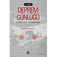 Deprem Günlüğü 1 - Müslüm Kabadayı - Sonçağ Yayınları