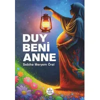 Duy Beni Anne - Sebiha Meryem Öral - Elpis Yayınları