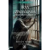 İran Zindanında - Hayatı Tabutta Arayanlar - Eluca Atalı - Çınaraltı Yayınları