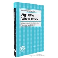 Siyasette Yön ve Denge - Siyasetnamelerden Günümüze Yönetime Dair Çözümler