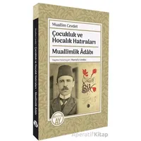 Çocukluk ve Hocalık Hatıraları Muallimlik Adabı - Muallim Cevdet - Büyüyen Ay Yayınları