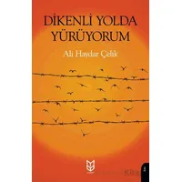 Dikenli Yolda Yürüyorum - Ali Haydar Çelik - Dorlion Yayınları