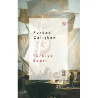 Türkiye Saati - Furkan Çalışkan - Ketebe Yayınları