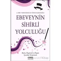 Ebeveynin Sihirli Yolculuğu - Öznur Karaeloğlu - Ceres Yayınları