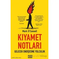 Kıyamet Notları: Gelecek Endişesine Yolculuk - Mark O’Connell - Mundi