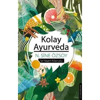 Kolay Ayurveda - N. Sine Özsoy - Destek Yayınları
