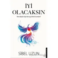 İyi Olacaksın - Sibel Uzun - Destek Yayınları