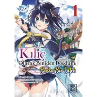 Kılıç Olarak Yeniden Doğdum 1 - Başka Bir Dilek - Tanaka Yuu - Athica Yayınları
