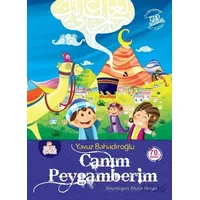 Canım Peygamberim - Yavuz Bahadıroğlu - Nesil Çocuk Yayınları