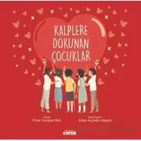 Kalplere Dokunan Çocuklar - Pınar Karatay Bek - Nobel Çocuk
