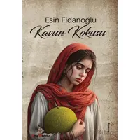 Kavun Kokusu - Esin Fidanoğlu - Kitap Müptelası Yayınları