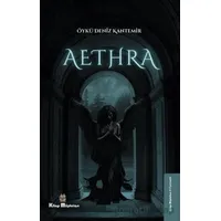 Aethra - Öykü Deniz Kantemir - Kitap Müptelası Yayınları