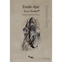 Koca Tembel - Romain Gary - Sel Yayıncılık