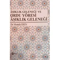 Aşıklık Geleneği ve Ordu Yöresi Aşıklık Geleneği - Mustafa Eren - Fenomen Yayıncılık