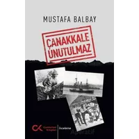 Çanakkale Unutulmaz - Mustafa Balbay - Cumhuriyet Kitapları