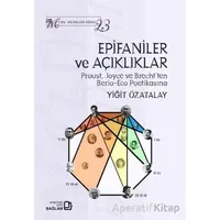 Epifaniler ve Açıklıklar - Proust Joyce ve Brechtten Berio - Eco Poetikasına
