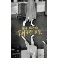 Tımarhane - Patrick McGrath - Epona Kitap