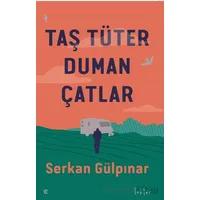 Taş Tüter Duman Çatlar - Serkan Gülpınar - Epona Kitap