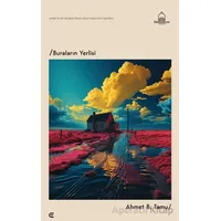 Buraların Yerlisi - Ahmet B. Tamu - Epona Kitap
