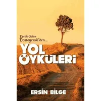 Yol Öyküleri - Ersin Bilge - Ateş Yayınları