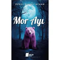 Mor Ayı - Özgül Bingül Ayhan - Parya Kitap
