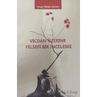 Vicdan Üzerine Felsefi Bir İnceleme - Sevgi Yüksel Özcan - Paradigma Akademi Yayınları
