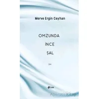 Omzunda İnce Şal - Merve Ergin Ceyhan - Şule Yayınları