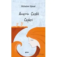 Annemin Çiçekli Cepleri - Gülsüm Uysal - Şule Yayınları