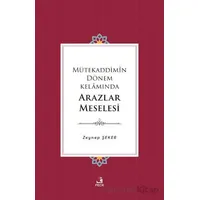 Mütekaddimin Dönem Kelamında Arazlar Meselesi - Zeynep Şeker - Fecr Yayınları