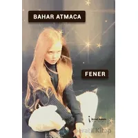Fener - Bahar Atmaca - İkinci Adam Yayınları