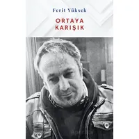 Ortaya Karışık - Ferit Yüksek - Siyah Beyaz Yayınları
